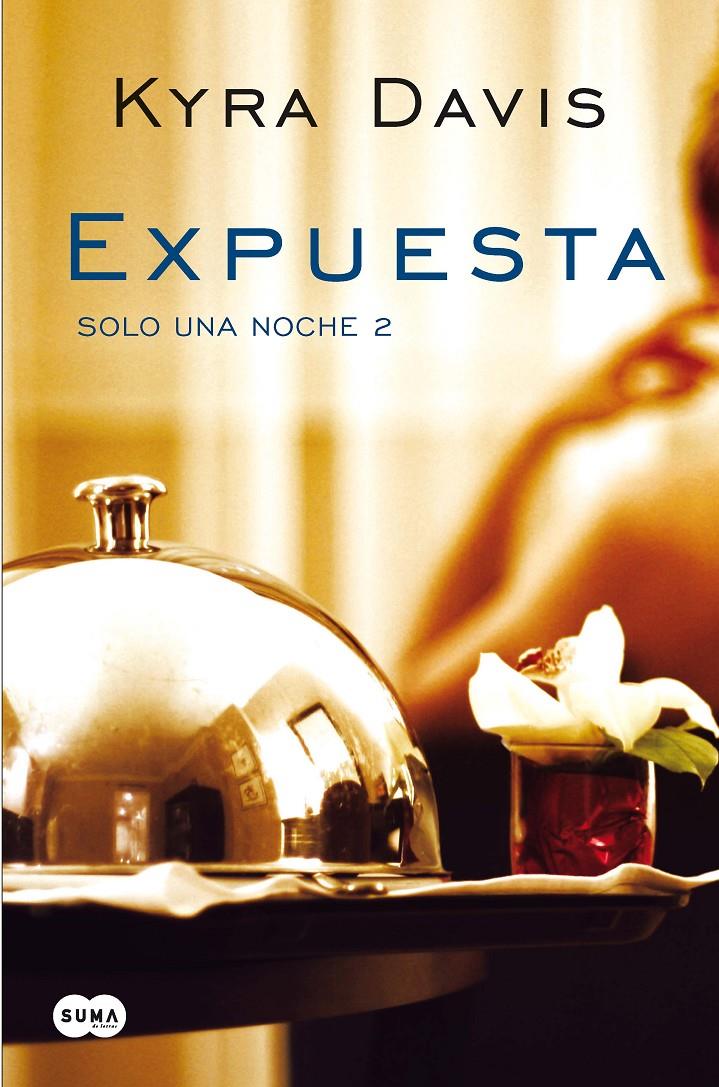 EXPUESTA (SOLO UNA NOCHE II) | 9788483655719 | DAVIS, KYRA | Galatea Llibres | Llibreria online de Reus, Tarragona | Comprar llibres en català i castellà online