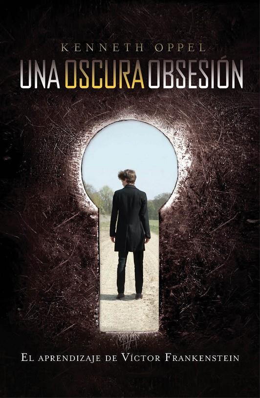 UNA OSCURA OBSESIÓN. EL APRENDIZAJE DE VÍCTOR FRANKENSTEIN | 9788420411521 | OPPEL, KENNETH | Galatea Llibres | Llibreria online de Reus, Tarragona | Comprar llibres en català i castellà online