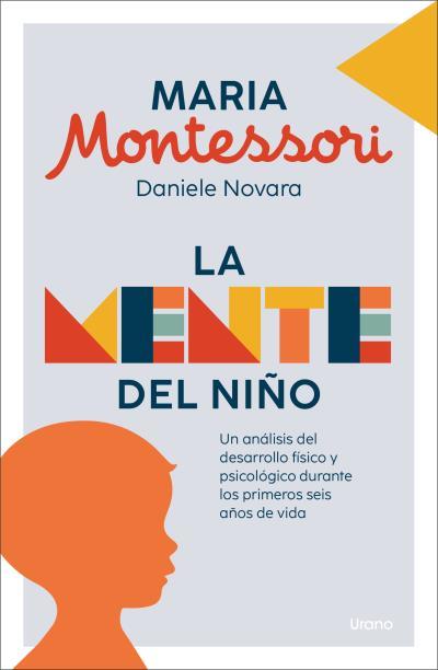 LA MENTE DEL NIÑO | 9788418714528 | MONTESSORI, MARIA/DANIELE NOVARA | Galatea Llibres | Librería online de Reus, Tarragona | Comprar libros en catalán y castellano online