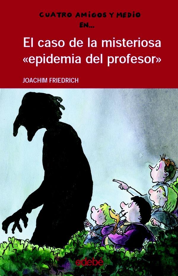 EL CASO DE LA MISTERIOSA "EPIDEMIA DEL PROFESOR" | 9788423668359 | FRIEDRICH, JOACHIM | Galatea Llibres | Llibreria online de Reus, Tarragona | Comprar llibres en català i castellà online