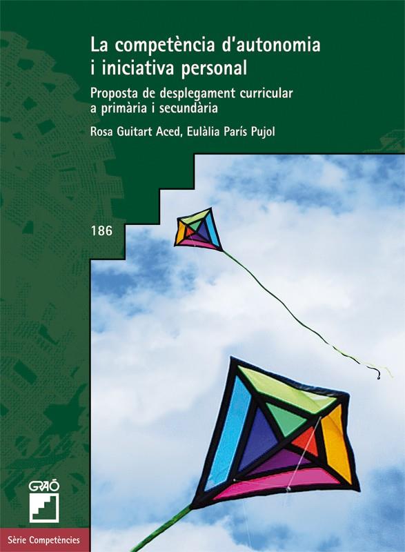 LA COMPETENCIA D'AUTONOMIA I INICIATIVA PERSONAL | 9788499804668 | GUITART ACED, ROSA/ EULÀLIA PARÍS PUJOL | Galatea Llibres | Librería online de Reus, Tarragona | Comprar libros en catalán y castellano online