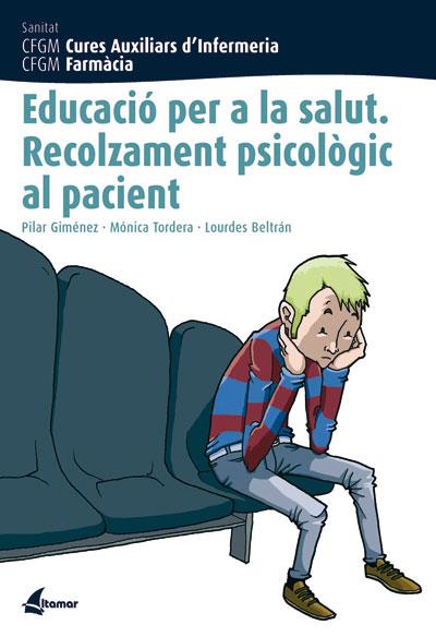 EDUCACIO PER A LA SALUT RECOLZAMENT PSICOLOGIC AL PACIENT | 9788496334250 | GIMENEZ PEREZ, MARIA PILAR | Galatea Llibres | Librería online de Reus, Tarragona | Comprar libros en catalán y castellano online