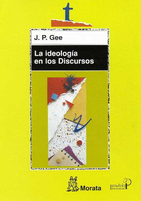 IDEOLOGIA EN LOS DISCURSOS, LA | 9788471124975 | GEE, J.P. | Galatea Llibres | Librería online de Reus, Tarragona | Comprar libros en catalán y castellano online