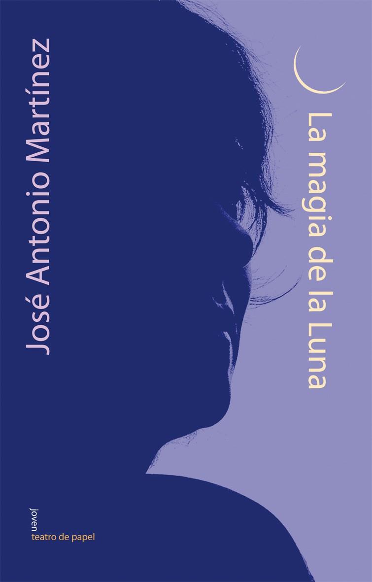 MAGIA DE LA LUNA, LA | 9788498451009 | MARTINEZ, JOSE ANT. | Galatea Llibres | Librería online de Reus, Tarragona | Comprar libros en catalán y castellano online