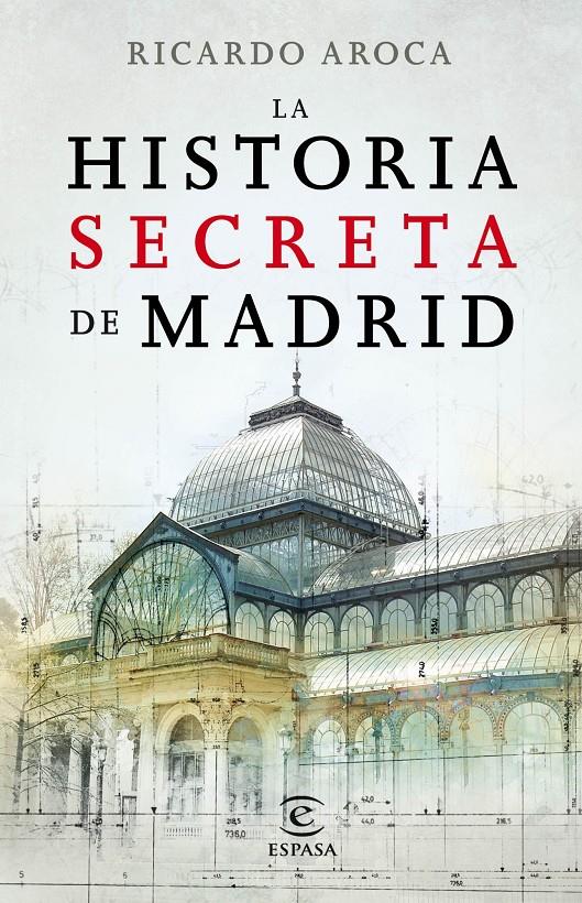 LA HISTORIA SECRETA DE MADRID Y SUS EDIFICIOS | 9788467007503 | AROCA, RICARDO | Galatea Llibres | Librería online de Reus, Tarragona | Comprar libros en catalán y castellano online