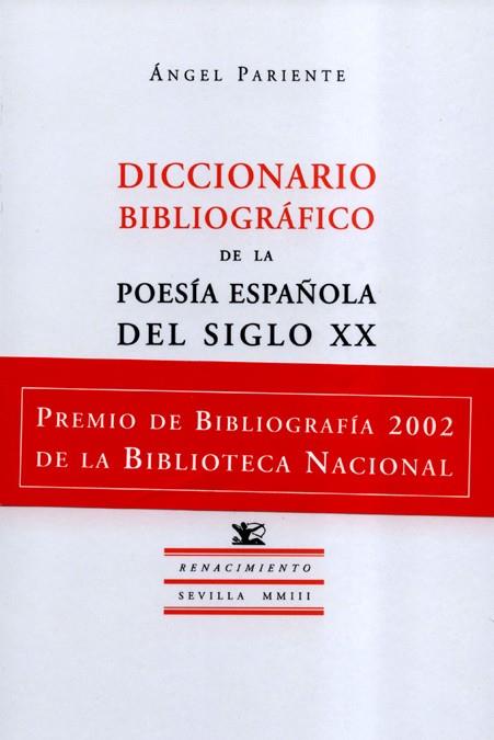 DICCIONARIO BIBLIOGRAFICO DE LA POESIA ESPAÑOLA DEL SIGLO XX | 9788484721093 | PARIENTE, ANGEL | Galatea Llibres | Llibreria online de Reus, Tarragona | Comprar llibres en català i castellà online