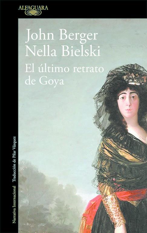 EL úLTIMO RETRATO DE GOYA | 9788420432649 | BERGE, JOHN; BIELSKI, NELLA | Galatea Llibres | Llibreria online de Reus, Tarragona | Comprar llibres en català i castellà online