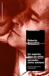 ESPIRITU LIBRE NO DEBE APRENDER COMO ESCLAVO, UN | 9788449310485 | ROSSELLINI, ROBERTO | Galatea Llibres | Llibreria online de Reus, Tarragona | Comprar llibres en català i castellà online