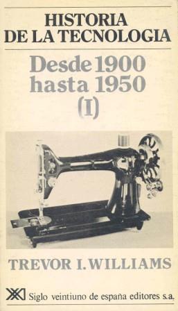 HªDE LA TECNOLOGIA DESDE 1900-HASTA 1950 VOL 1 | 9788432306136 | WILLIAMS,TREVOR | Galatea Llibres | Llibreria online de Reus, Tarragona | Comprar llibres en català i castellà online