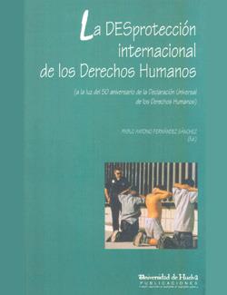 DESPROTECCION INTERNACIONAL DE LOS DERECHOS HUMANOS, LA | 9788495089182 | FERNANDEZ SANCHEZ, PABLO ANTONIO | Galatea Llibres | Llibreria online de Reus, Tarragona | Comprar llibres en català i castellà online