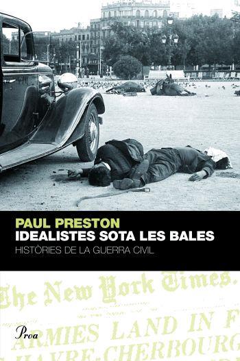 IDEALISTES SOTA LES BALES | 9788484379577 | PRESTON, PAUL | Galatea Llibres | Llibreria online de Reus, Tarragona | Comprar llibres en català i castellà online