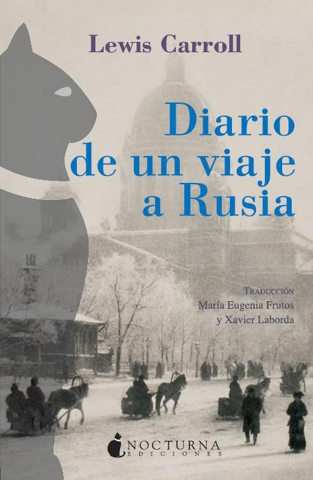 DIARIO DE UN VIAJE A RUSIA | 9788493739607 | CARROLL, LEWIS | Galatea Llibres | Llibreria online de Reus, Tarragona | Comprar llibres en català i castellà online