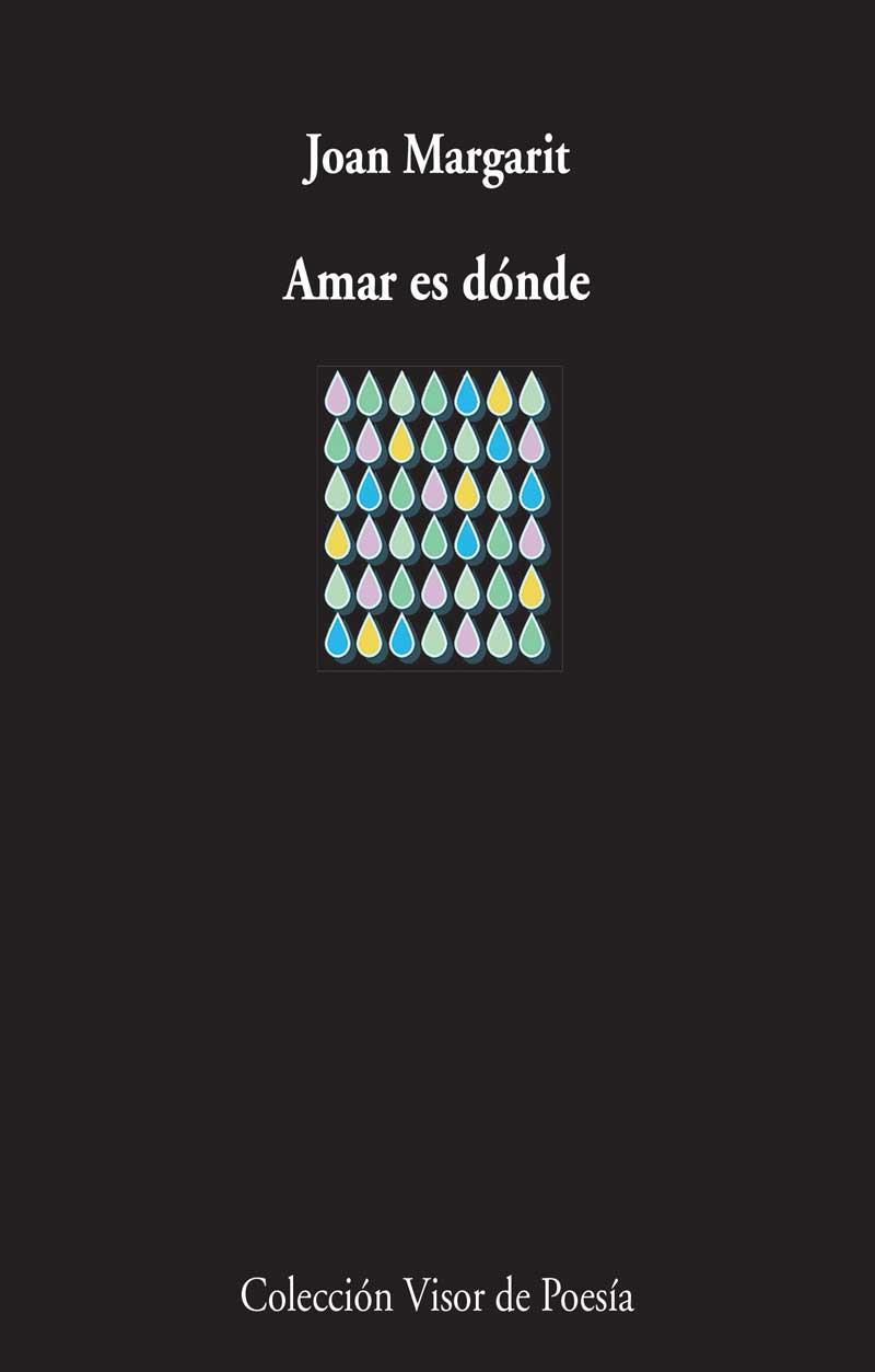 AMAR ES DONDE | 9788498959192 | MARGARIT, JOAN | Galatea Llibres | Llibreria online de Reus, Tarragona | Comprar llibres en català i castellà online