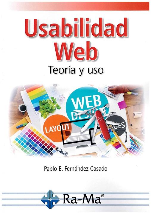 USABILIDAD WEB. TEORIA Y USO | 9788499647357 | FERNANDEZ CASADO, PABLO | Galatea Llibres | Llibreria online de Reus, Tarragona | Comprar llibres en català i castellà online