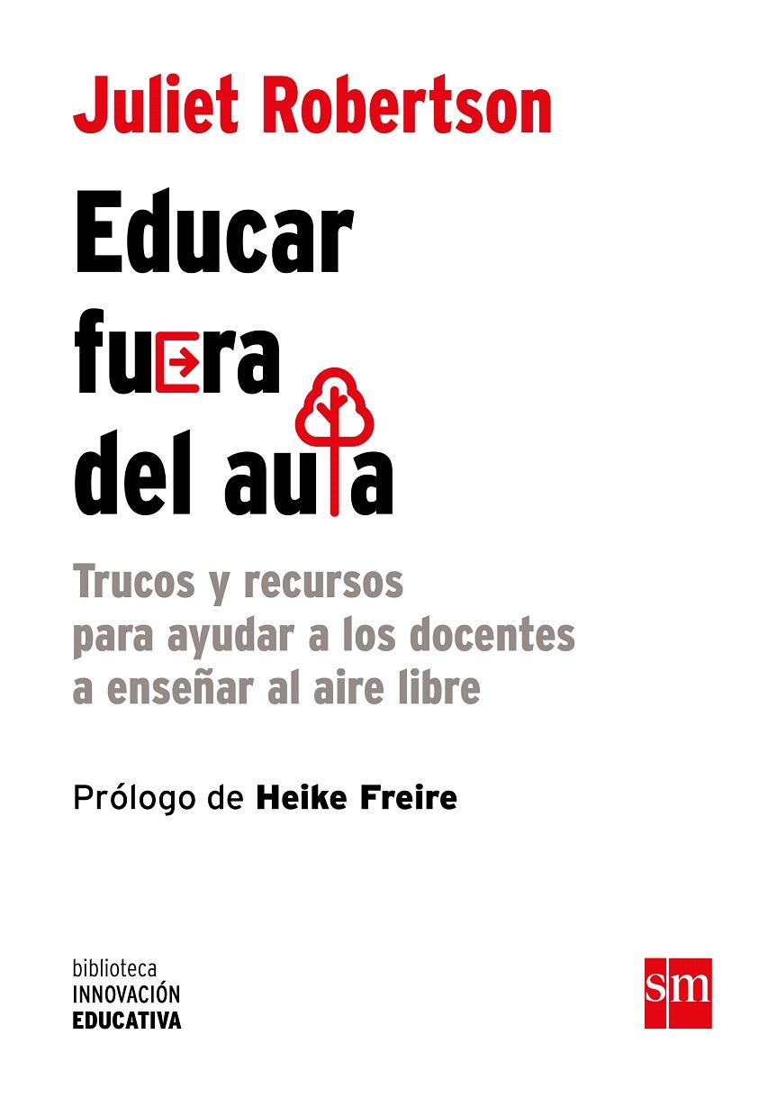 BIE.EDUCAR FUERA DEL AULA | 9788467591309 | ROBERTSON, JULIET | Galatea Llibres | Llibreria online de Reus, Tarragona | Comprar llibres en català i castellà online