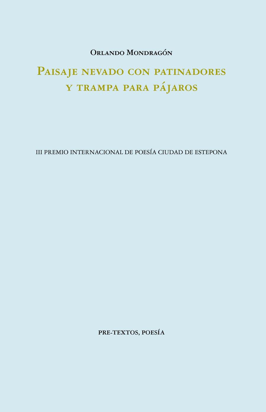 PAISAJE NEVADO CON PATINADORES Y TRAMPA PARA PÁJAROS | 9788419633446 | MONDRAGÓN, ORLANDO | Galatea Llibres | Librería online de Reus, Tarragona | Comprar libros en catalán y castellano online