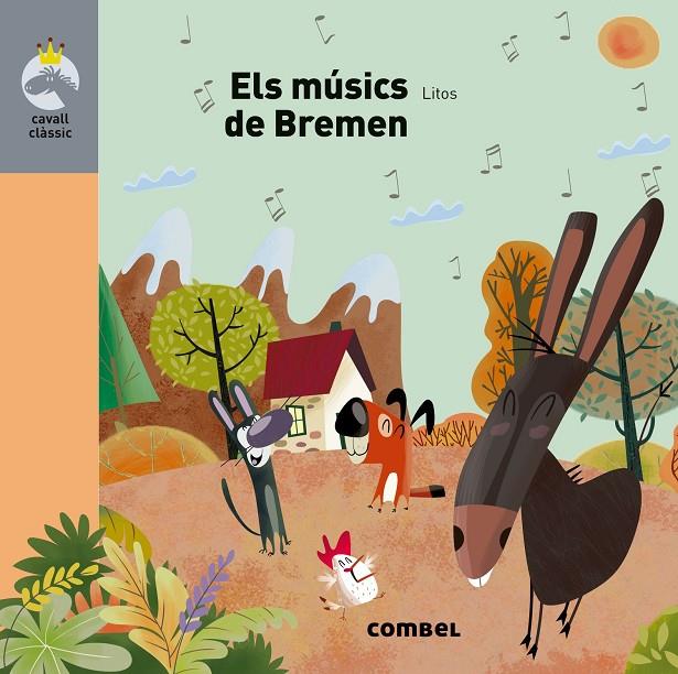 ELS MÚSICS DE BREMEN. CAVALL CLASSIC | 9788491013785 | LITOS | Galatea Llibres | Llibreria online de Reus, Tarragona | Comprar llibres en català i castellà online