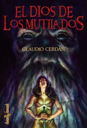 DIOS DE LOS MUTILADOS, EL | 9788496554368 | CERDAN REINA, CLAUDIO JOSE | Galatea Llibres | Librería online de Reus, Tarragona | Comprar libros en catalán y castellano online