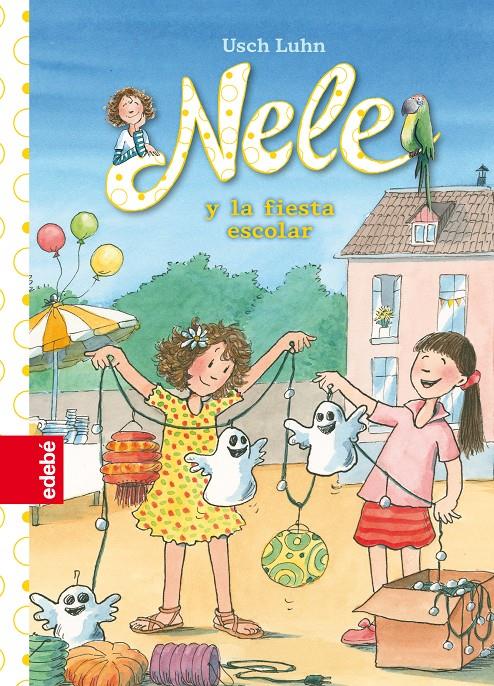 NELE Y LA FIESTA ESCOLAR | 9788468324890 | LUHN, USCH | Galatea Llibres | Llibreria online de Reus, Tarragona | Comprar llibres en català i castellà online