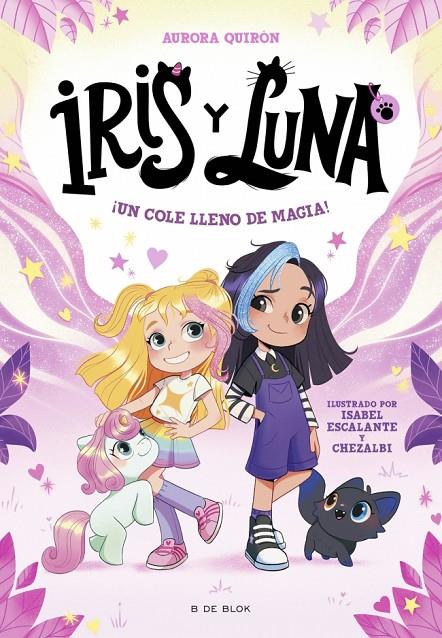 IRIS Y LUNA 1. UN COLE LLENO DE MAGIA | 9788410269194 | QUIRÓN, AURORA | Galatea Llibres | Llibreria online de Reus, Tarragona | Comprar llibres en català i castellà online