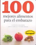 LOS 100 MEJORES ALIMENTOS PARA EL EMBARAZO | 9781445448695 | Galatea Llibres | Llibreria online de Reus, Tarragona | Comprar llibres en català i castellà online