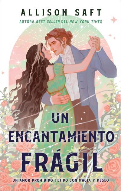 UN ENCANTAMIENTO FRÁGIL | 9788410239135 | SAFT, ALLISON | Galatea Llibres | Llibreria online de Reus, Tarragona | Comprar llibres en català i castellà online