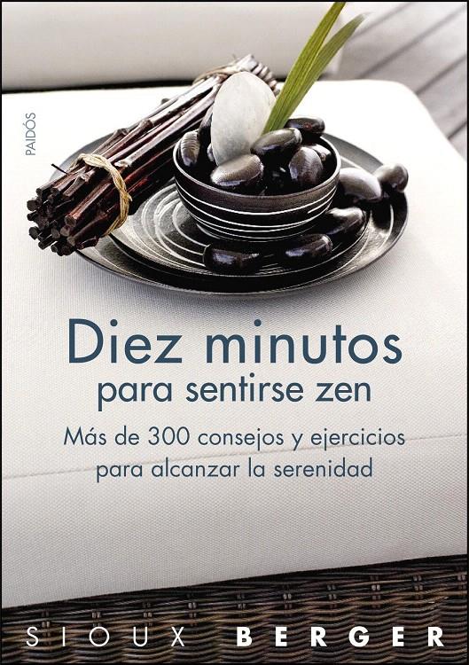 DIEZ MINUTOS PARA SENTIRSE ZEN | 9788449323270 | BERGER, SIOUX | Galatea Llibres | Llibreria online de Reus, Tarragona | Comprar llibres en català i castellà online