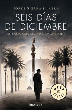 SEIS DÍAS DE DICIEMBRE (INSPECTOR MASCARELL, 5) | 9788490623879 | SIERRA I FABRA, JORDI | Galatea Llibres | Llibreria online de Reus, Tarragona | Comprar llibres en català i castellà online