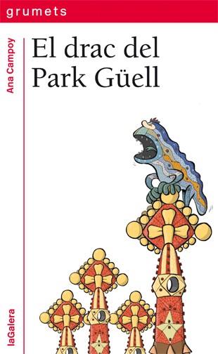 EL DRAC DEL PARK GÜELL | 9788424652500 | CAMPOY, ANA | Galatea Llibres | Librería online de Reus, Tarragona | Comprar libros en catalán y castellano online