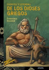 CUENTOS Y LEYENDAS DE LOS DIOSES GRIEGOS | 9788466793193 | DOMENE, FRANCISCO | Galatea Llibres | Llibreria online de Reus, Tarragona | Comprar llibres en català i castellà online