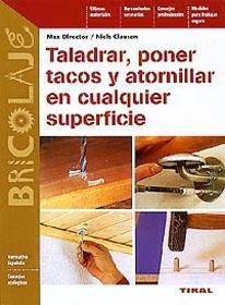 TALADRAR, PONER TACOS Y ATORNILLAR EN CUALQUIER SUPERFICIE | 9788430596027 | DIRECTOR, MAX | Galatea Llibres | Llibreria online de Reus, Tarragona | Comprar llibres en català i castellà online