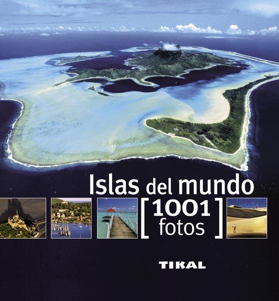 ISLAS DEL MUNDO 1001 FOTOS | 9788499281278 | BAYLE, FRANÇOISE | Galatea Llibres | Llibreria online de Reus, Tarragona | Comprar llibres en català i castellà online