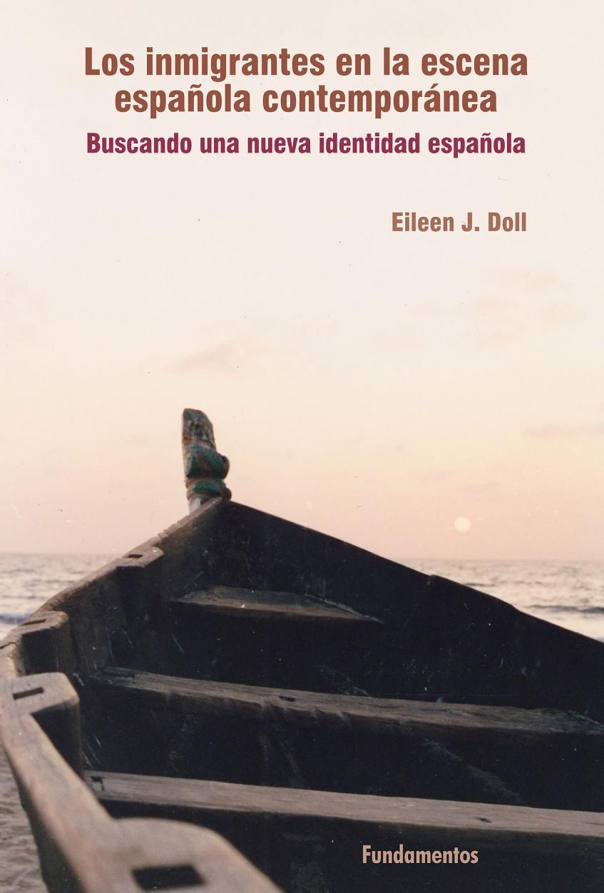 LOS INMIGRANTES EN LA ESCENA ESPAÑOLA CONTEMPORÁNEA | 9788424512873 | J. DOLL, EILEEN | Galatea Llibres | Llibreria online de Reus, Tarragona | Comprar llibres en català i castellà online