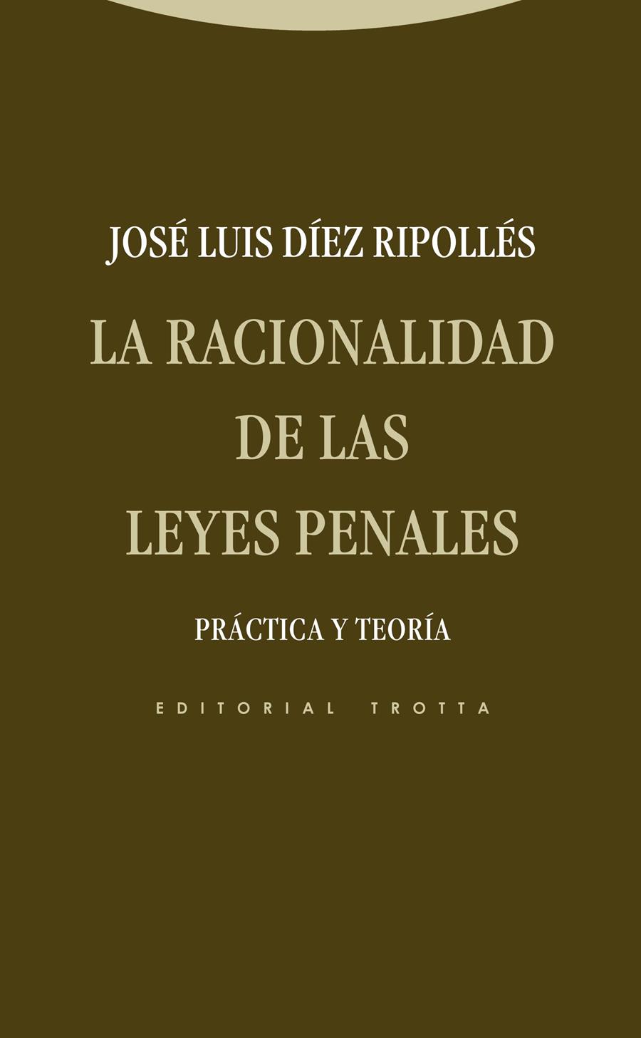 LA RACIONALIDAD DE LAS LEYES PENALES | 9788498794571 | DIEZ RIPOLLES, JOSE LUIS | Galatea Llibres | Llibreria online de Reus, Tarragona | Comprar llibres en català i castellà online