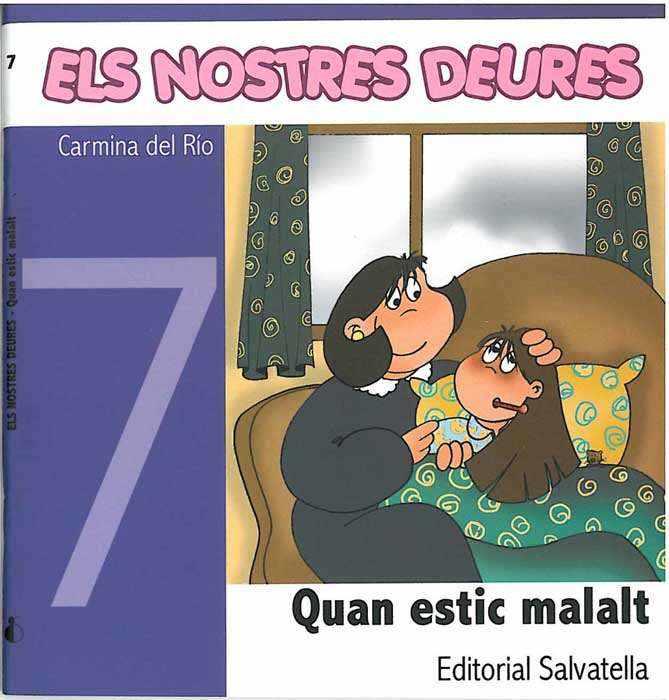 NOSTRES DEURES 7, QUAN ESTIC MALALT | 9788484124337 | DEL RIO GALVE, CARMINA | Galatea Llibres | Llibreria online de Reus, Tarragona | Comprar llibres en català i castellà online