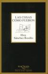 COSAS COMO FUERON, LAS | 9788483109434 | SANCHEZ ROSILLO, ELOY | Galatea Llibres | Librería online de Reus, Tarragona | Comprar libros en catalán y castellano online