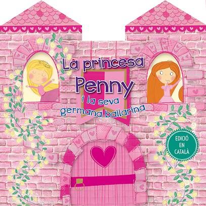 LA PRINCESA PENNY I LA SEVA GERMANA BALLARINA | 9788416648924 | ACKLAND, RACHEL | Galatea Llibres | Llibreria online de Reus, Tarragona | Comprar llibres en català i castellà online