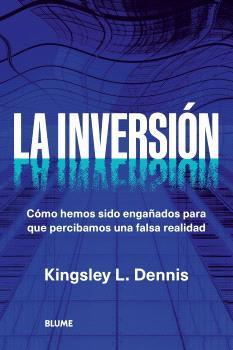 LA INVERSIÓN | 9788410469006 | DENNIS, KINGSLEY L | Galatea Llibres | Llibreria online de Reus, Tarragona | Comprar llibres en català i castellà online