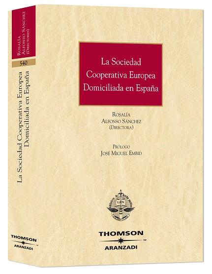 SOCIEDAD COOPERATIVA EUROPEA DOMICILIADA EN ESPAÑA | 9788483558096 | ALFONSO SÁNCHEZ, ROSALÍA | Galatea Llibres | Llibreria online de Reus, Tarragona | Comprar llibres en català i castellà online