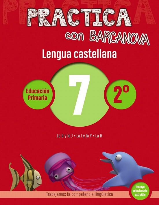 PRACTICA CON BARCANOVA. LENGUA CASTELLANA 7 | 9788448945329 | CAMPS, MONTSE/SERRA, LLUïSA | Galatea Llibres | Llibreria online de Reus, Tarragona | Comprar llibres en català i castellà online