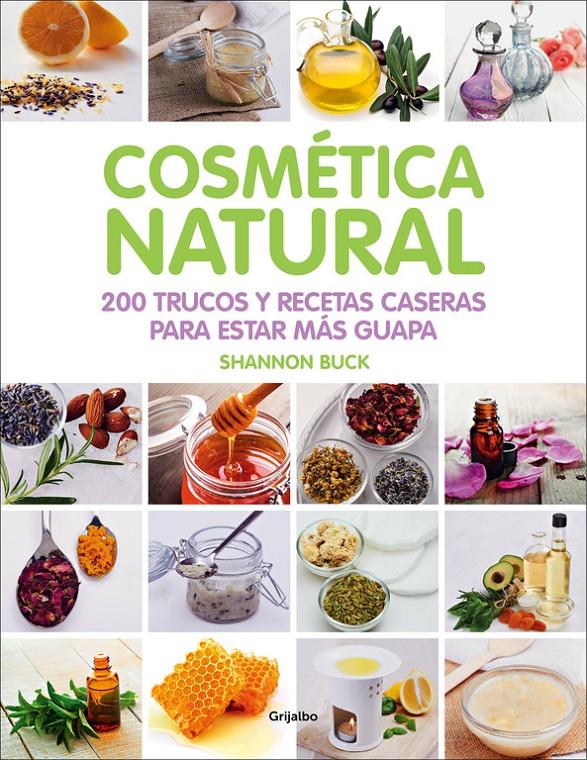 COSMÉTICA NATURAL | 9788416220809 | BUCK, SHANNON | Galatea Llibres | Llibreria online de Reus, Tarragona | Comprar llibres en català i castellà online