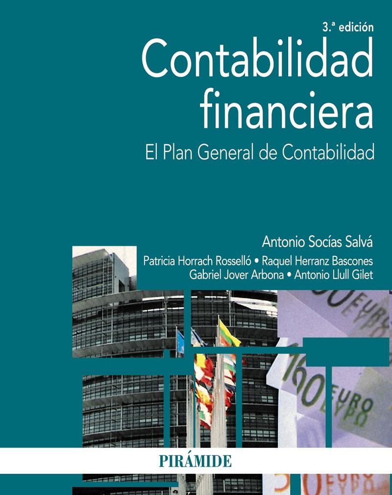 CONTABILIDAD FINANCIERA | 9788436834154 | SOCÍAS SALVÁ, ANTONIO/HORRACH ROSELLÓ, PATRICIA/HERRANZ BASCONES, RAQUEL/JOVER ARBONA, GABRIEL/LLULL | Galatea Llibres | Llibreria online de Reus, Tarragona | Comprar llibres en català i castellà online