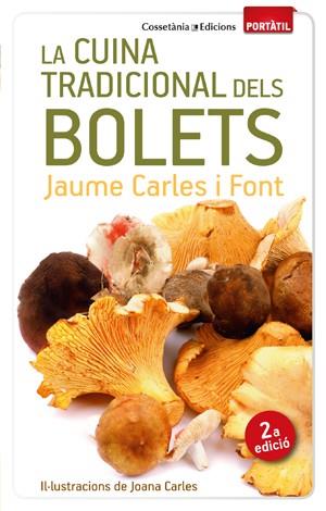 LA CUINA TRADICIONAL DELS BOLETS | 9788490342428 | CARLES I FONT, JAUME | Galatea Llibres | Llibreria online de Reus, Tarragona | Comprar llibres en català i castellà online