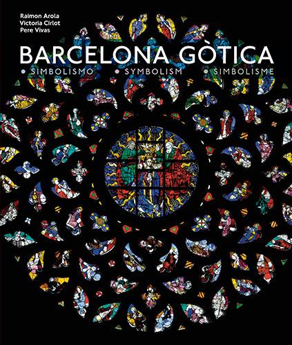 BARCELONA GÒTICA CAT-CAST-ANG | 9788484786191 | VIVAS ORTIZ, PERE/CIRLOT VALENZUELA, VICTORIA/AROLA FERRER, RAIMON | Galatea Llibres | Llibreria online de Reus, Tarragona | Comprar llibres en català i castellà online