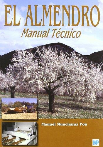 ALMENDRO, EL. MANUAL TECNICO | 9788484762126 | MUNCHARAZ POU, M. | Galatea Llibres | Llibreria online de Reus, Tarragona | Comprar llibres en català i castellà online