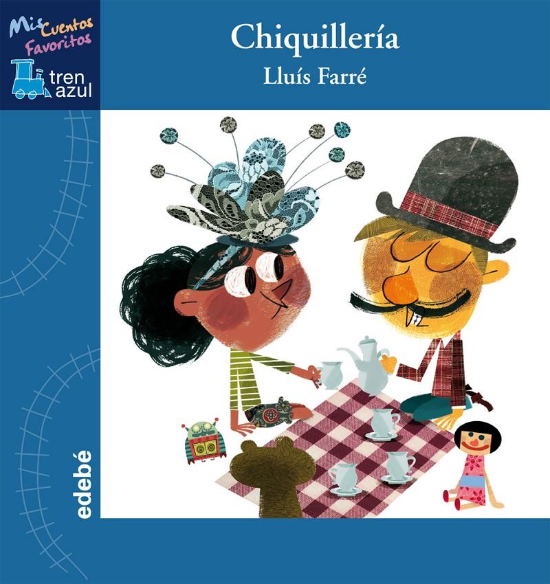 CHIQUILLERIA | 9788468311692 | FARRE, LLUIS | Galatea Llibres | Llibreria online de Reus, Tarragona | Comprar llibres en català i castellà online