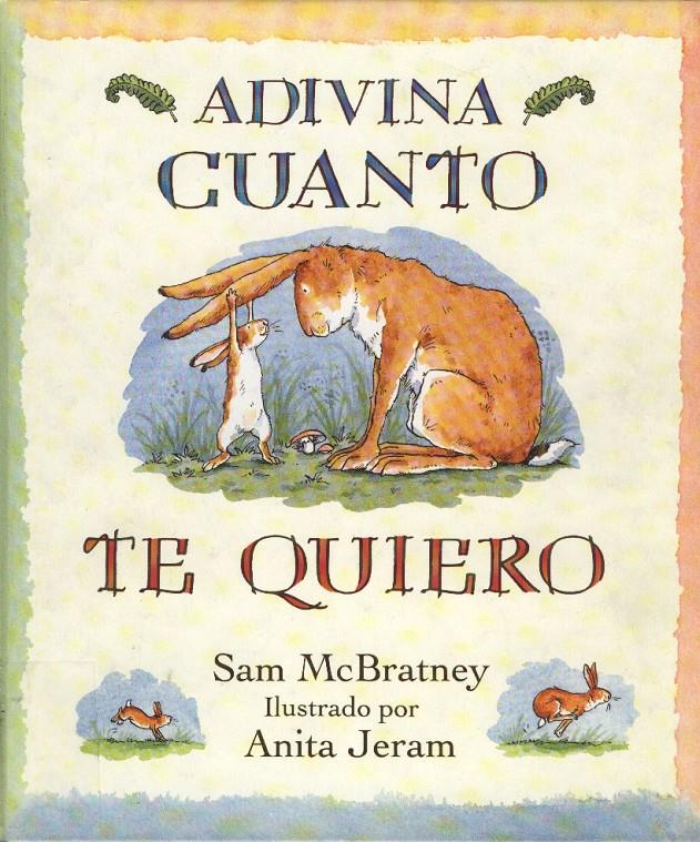 ADIVINA CUANTO TE QUIERO | 9788488342065 | MCBRATNEY, SAM | Galatea Llibres | Llibreria online de Reus, Tarragona | Comprar llibres en català i castellà online