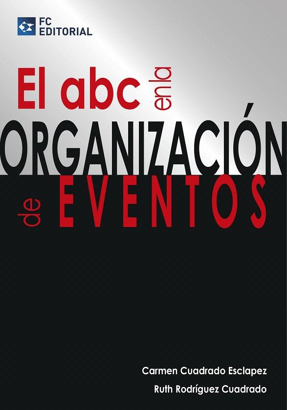 EL ABC EN LA ORGANIZACION DE EVENTOS | 9788415781226 | CUADRADO ESCLAPEZ, CARMEN | Galatea Llibres | Llibreria online de Reus, Tarragona | Comprar llibres en català i castellà online