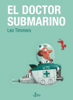 DOCTOR SUBMARINO, EL | 9788498461350 | TIMMERS, LEO | Galatea Llibres | Llibreria online de Reus, Tarragona | Comprar llibres en català i castellà online