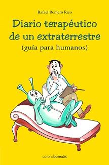 DIARIO TERAPEUTICO DE UN EXTRATERRESTRE | 9788495645913 | RICO ROMERO, RAFAEL | Galatea Llibres | Llibreria online de Reus, Tarragona | Comprar llibres en català i castellà online